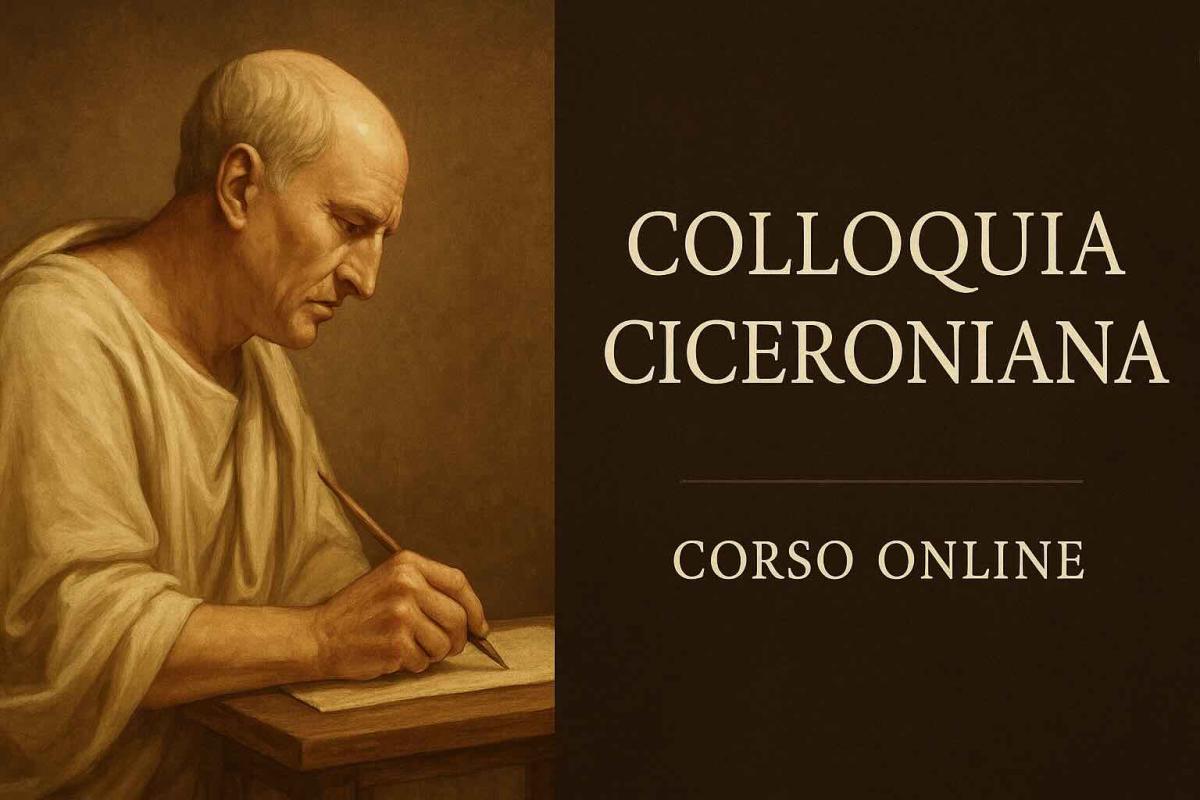 COLLOQUIA CICERONIANA - INCONTRO CON CICERONE